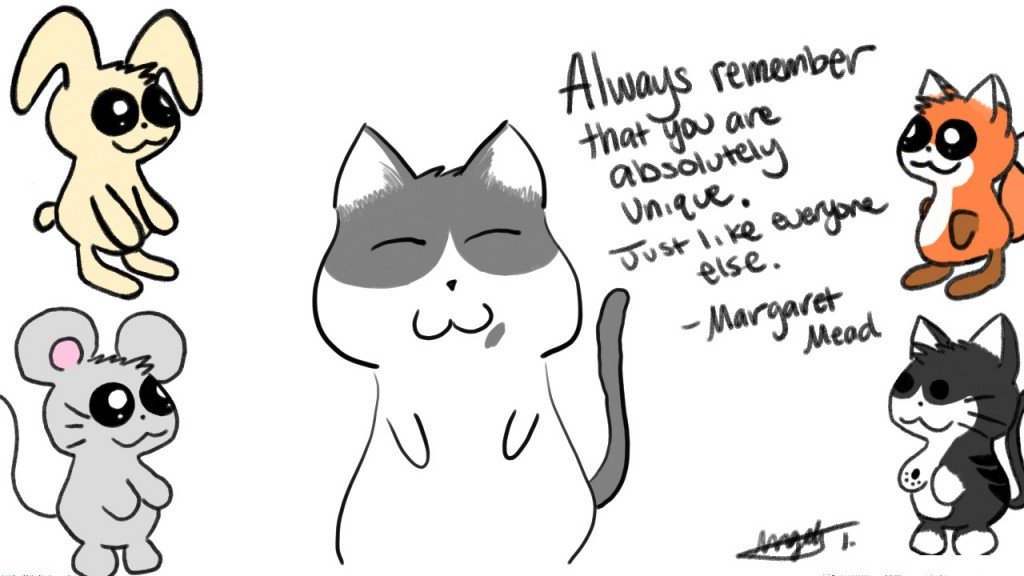 Always remember that you are absolutely unique. Just like everyone else. - Margaret Mead