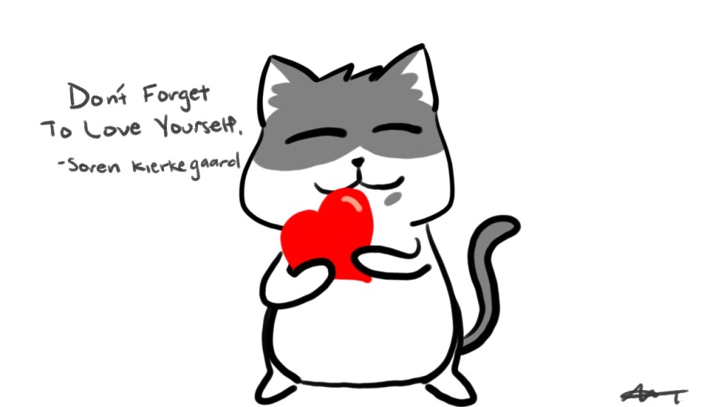 Don't forget to love yourself. - Soren Kierkegaard